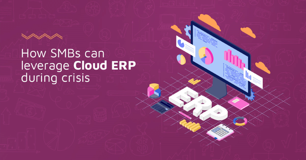 How SMBs can Leverage Cloud ERP to Continue Business During Crisis