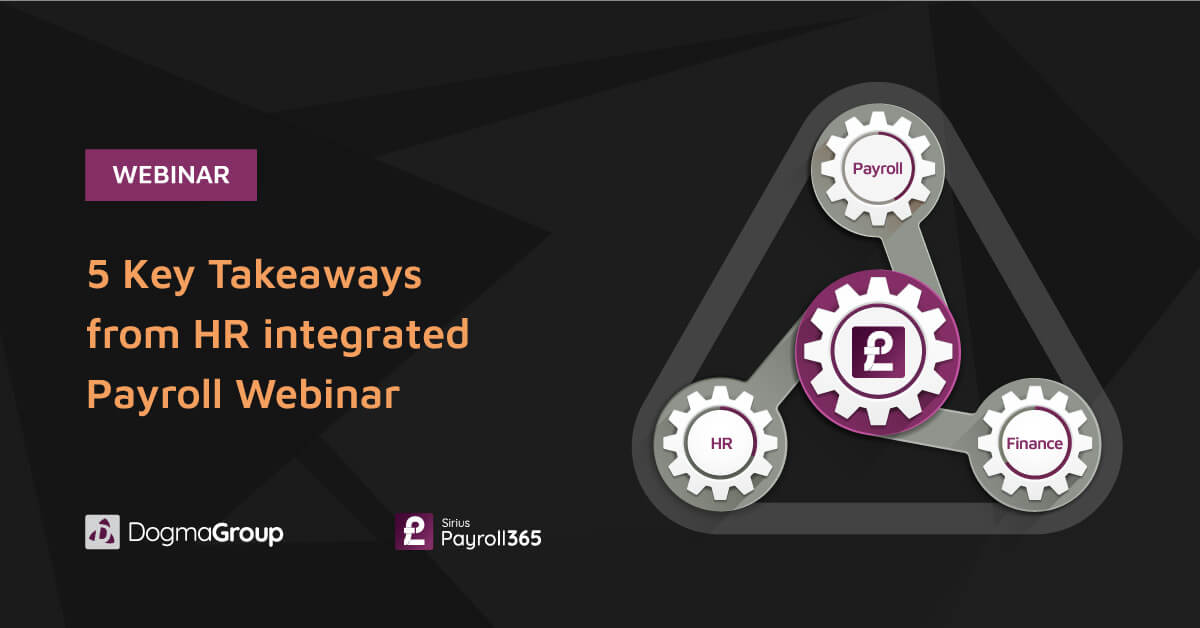 5 Key Takeaways from: Explore the power of HR integrated Payroll Webinar 5 key takeaways from HR integrated payroll webinar