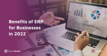 15 Reasons How ERP Systems can Benefit your Business in 2022