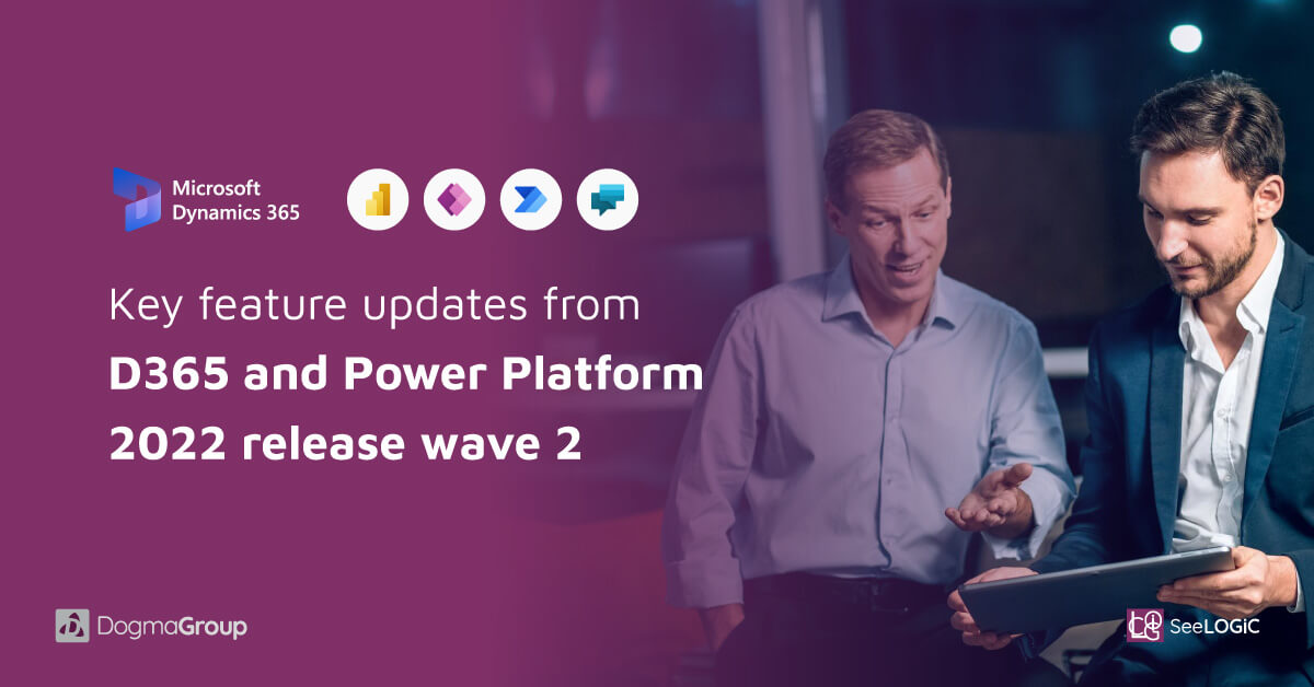Microsoft Dynamics and Power Platform Release Wave 2 - 2022