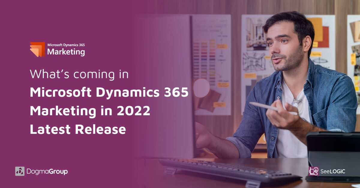 Dynamics 365 Marketing Release 2022 Wave 2
